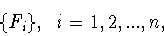 \begin{displaymath}\{F_i\},\;\;i=1,2,...,n,\end{displaymath}